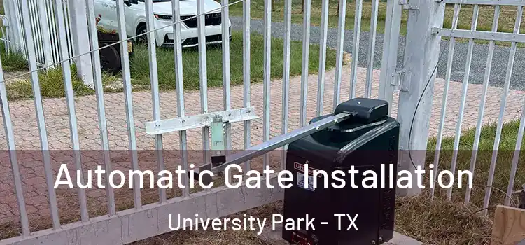 Automatic Gate Installation University Park - TX