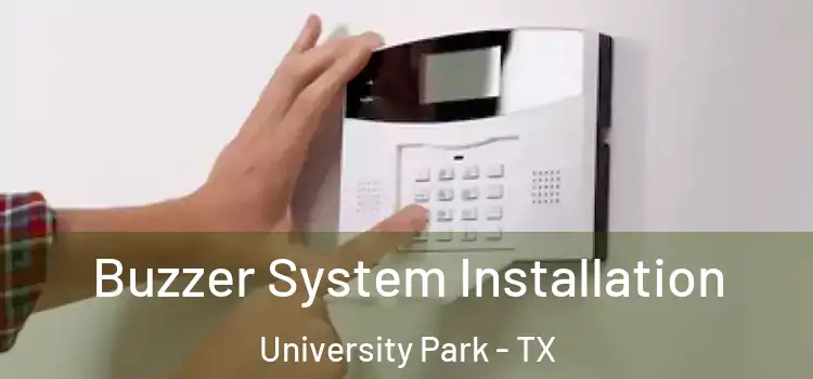 Buzzer System Installation University Park - TX