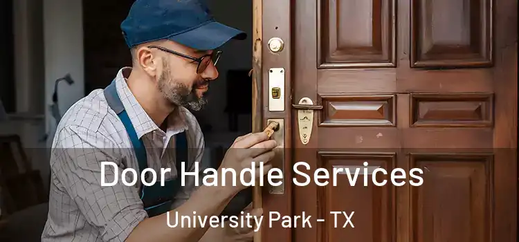 Door Handle Services University Park - TX