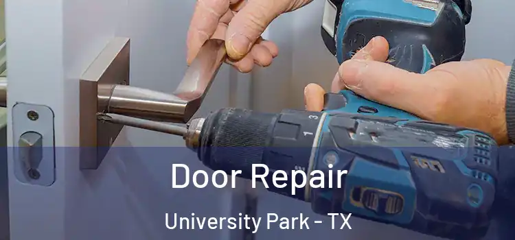 Door Repair University Park - TX