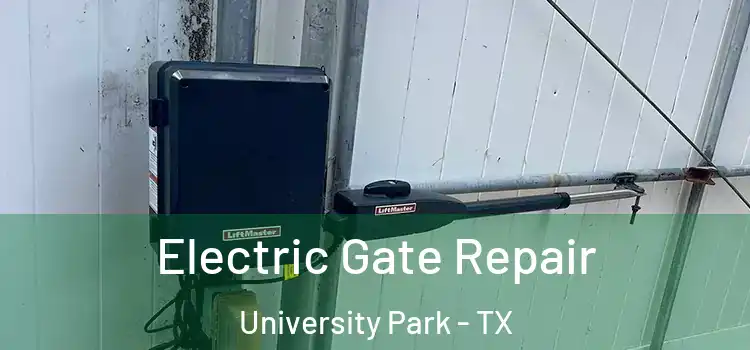 Electric Gate Repair University Park - TX