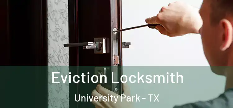 Eviction Locksmith University Park - TX