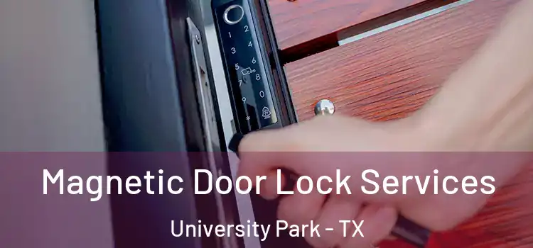 Magnetic Door Lock Services University Park - TX