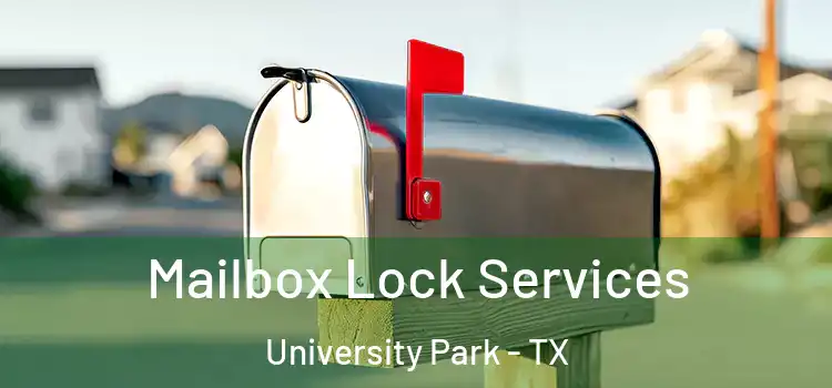 Mailbox Lock Services University Park - TX